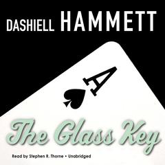 The Glass Key by Dashiell Hammett audiobook