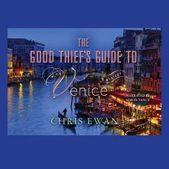 The Good Thief’s Guide to Venice by Chris Ewan audiobook