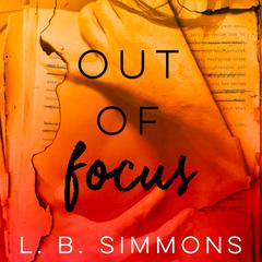 Out of Focus by L. B. Simmons audiobook