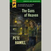 The Guns of Heaven by  Pete Hamill audiobook