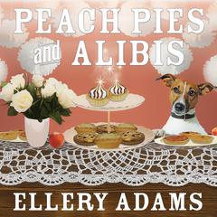 Peach Pies and Alibis by Ellery Adams audiobook