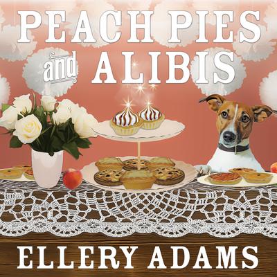 Peach Pies and Alibis by Ellery Adams audiobook