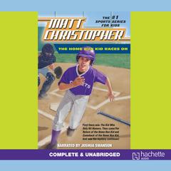 The Home Run Kid Races On by Matt Christopher audiobook