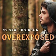 Overexposed by Megan Erickson audiobook