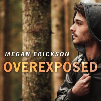 Overexposed by Megan Erickson audiobook