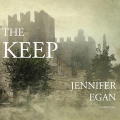 The Keep by Jennifer Egan audiobook