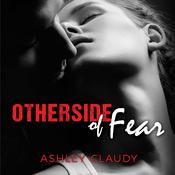 Otherside of Fear by  Ashley Claudy audiobook