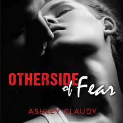 Otherside of Fear by Ashley Claudy audiobook