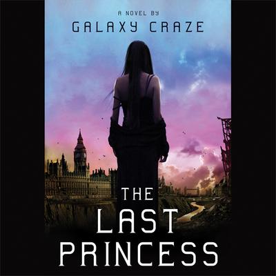 The Last Princess by Galaxy Craze audiobook