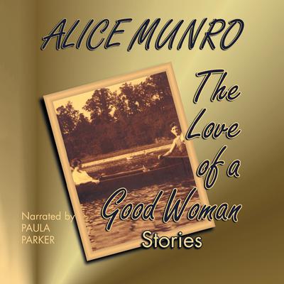 The Love of a Good Woman by Alice Munro audiobook