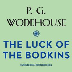 The Luck of the Bodkins by P. G. Wodehouse audiobook