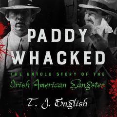 Paddy Whacked by T. J. English audiobook