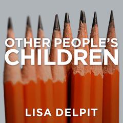 Other People's Children by Lisa Delpit audiobook