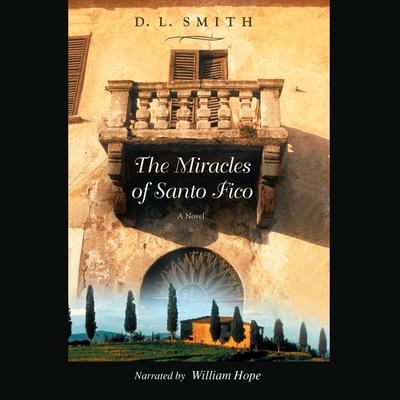 The Miracles of Santo Fico by D. L. Smith audiobook