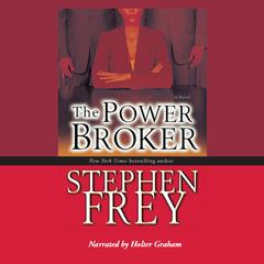 The Power Broker by Stephen Frey audiobook