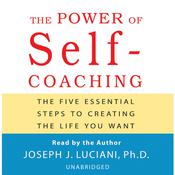 The Power of Self-Coaching by  Joseph J. Luciani PhD audiobook