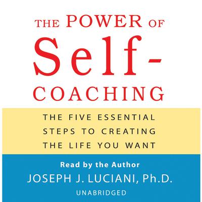 The Power of Self-Coaching by Joseph J. Luciani audiobook