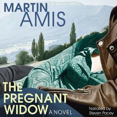 The Pregnant Widow by Martin Amis audiobook