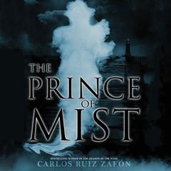 The Prince of Mist by Carlos Ruiz Zafón audiobook