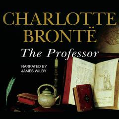 The Professor by Charlotte Brontë audiobook