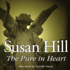 The Pure in Heart by Susan Hill audiobook