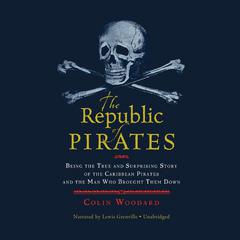 The Republic of Pirates by Colin Woodard audiobook