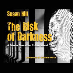 The Risk of Darkness by Susan Hill audiobook