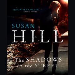 The Shadows in the Street by Susan Hill audiobook