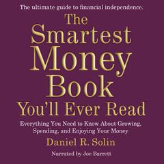 The Smartest Money Book You’ll Ever Read by Daniel R. Solin audiobook