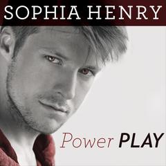 Power Play by Sophia Henry audiobook