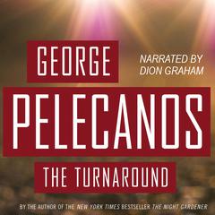 The Turnaround by George Pelecanos audiobook