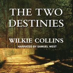 The Two Destinies by Wilkie Collins audiobook