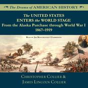 The United States Enters the World Stage by  Christopher Collier audiobook
