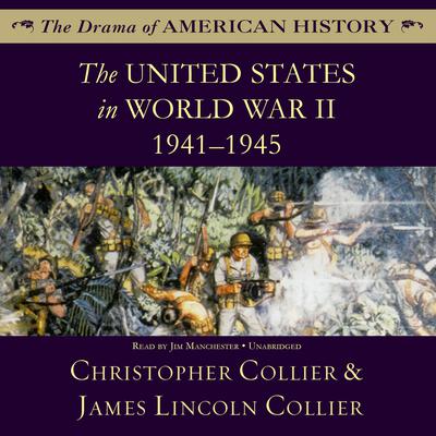 The United States in World War II by Christopher Collier audiobook