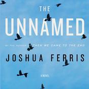 The Unnamed by  Joshua Ferris audiobook