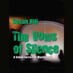 The Vows of Silence by Susan Hill audiobook