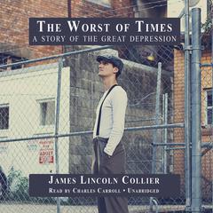 The Worst of Times by James Lincoln Collier audiobook