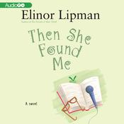 Then She Found Me by  Elinor Lipman audiobook