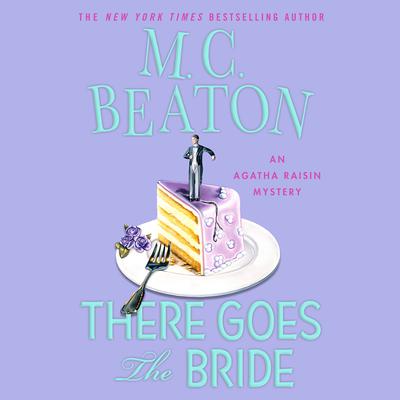 There Goes the Bride by M. C. Beaton audiobook