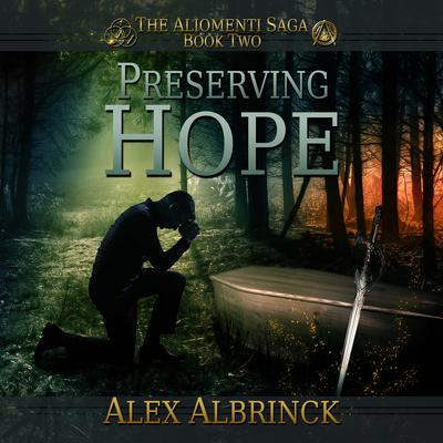 Preserving Hope by Alex Albrinck audiobook