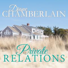 Private Relations by Diane Chamberlain audiobook