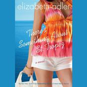 There’s Something about St. Tropez by  Elizabeth Adler audiobook
