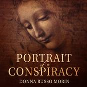Portrait of a Conspiracy by  Donna Russo Morin audiobook
