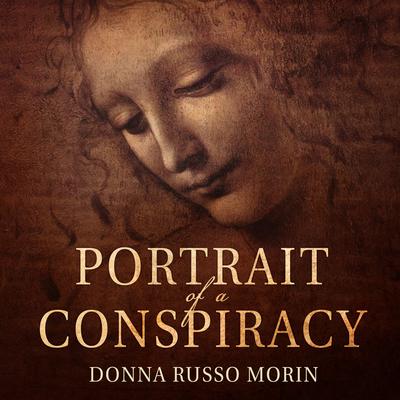Portrait of a Conspiracy by Donna Russo Morin audiobook