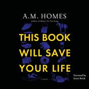 This Book Will Save Your Life by  A. M. Homes audiobook