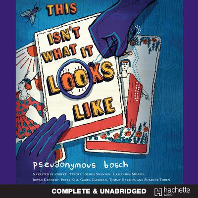 This Isn’t What It Looks Like by Pseudonymous Bosch audiobook