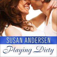 Playing Dirty by Susan Andersen audiobook