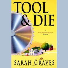 Tool & Die by Sarah Graves audiobook