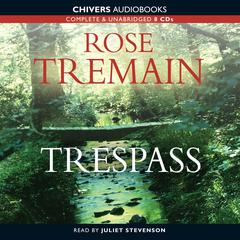 Trespass by Rose Tremain audiobook