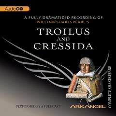 Troilus and Cressida by William Shakespeare audiobook